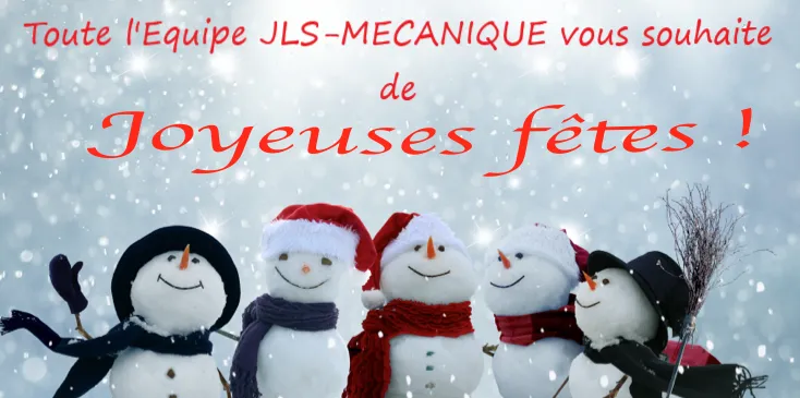 JOYEUSES FETES !!!!, Isère, JLS Mécanique